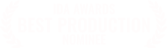 IDA Awards Best Production Nominee