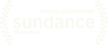 Official Selection Sundance 2025